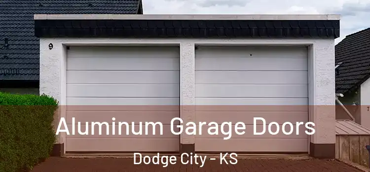  Aluminum Garage Doors Dodge City - KS