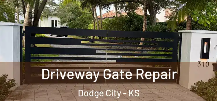 Driveway Gate Repair Dodge City - KS