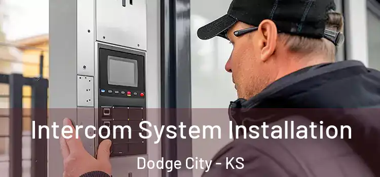 Intercom System Installation Dodge City - KS