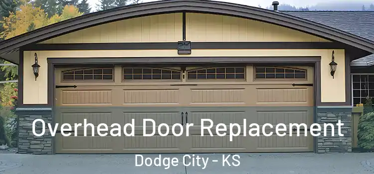  Overhead Door Replacement Dodge City - KS